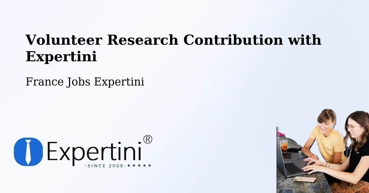 Volunteer Research Contribution Program – Compreignac - France Jobs Expertini